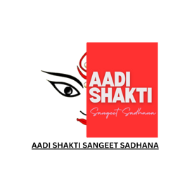 Aadi Shakti Sangeet Sadhana